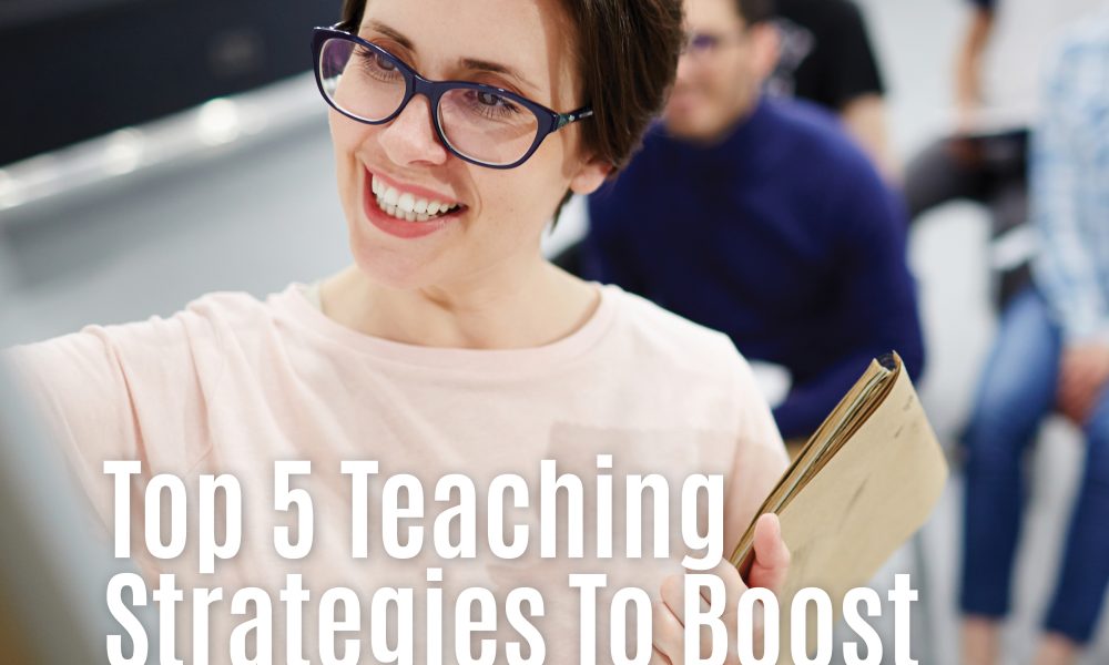Top 5 Online Teaching Strategies To Boost Engagement