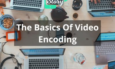 The Basics Of Video Encoding