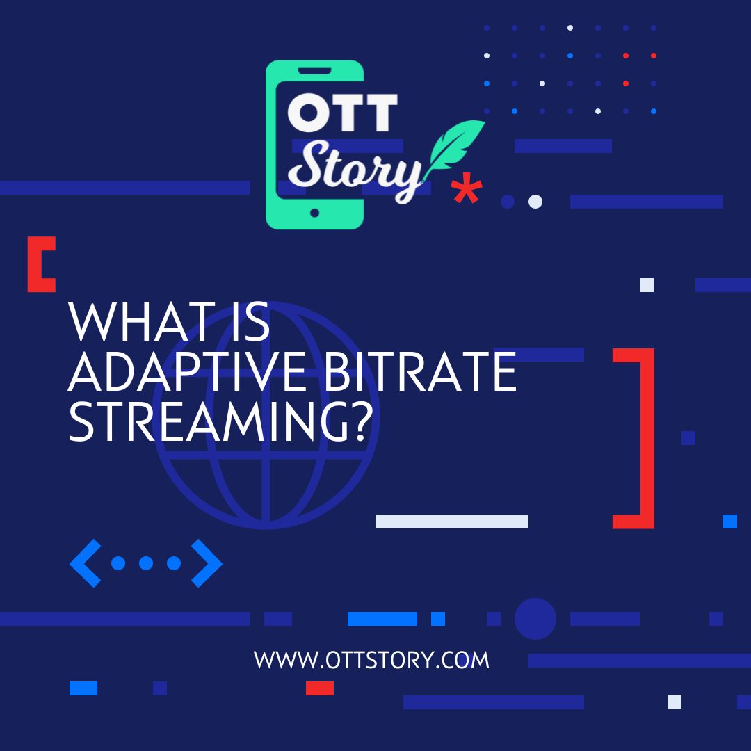 What Is Adaptive Bitrate Streaming